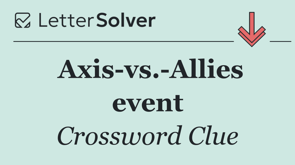 Axis vs. Allies event