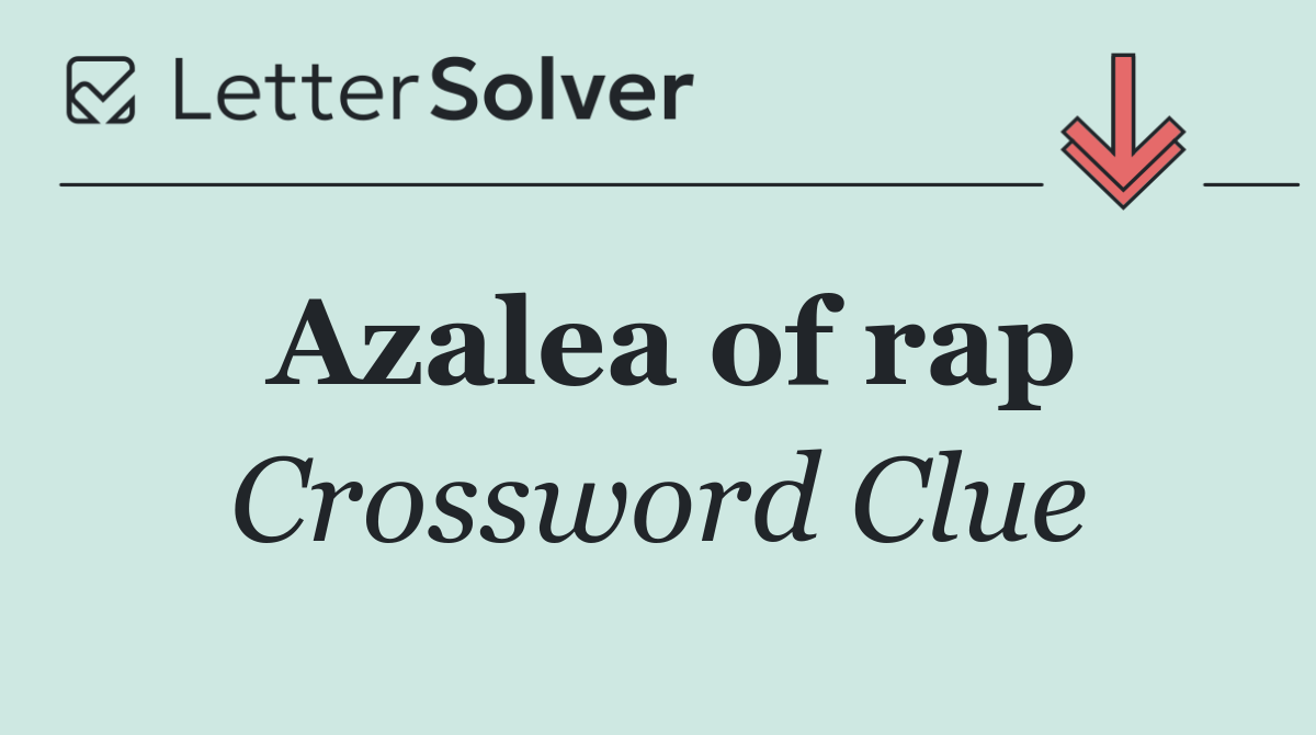 Azalea of rap