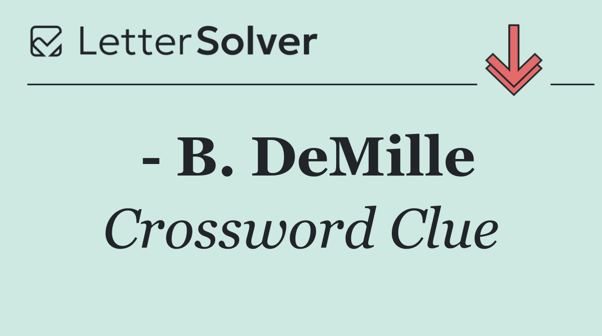   B. DeMille