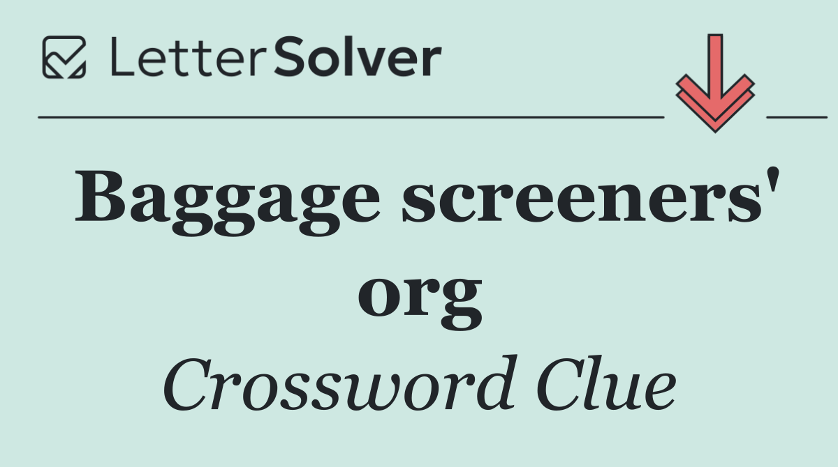 Baggage screeners' org