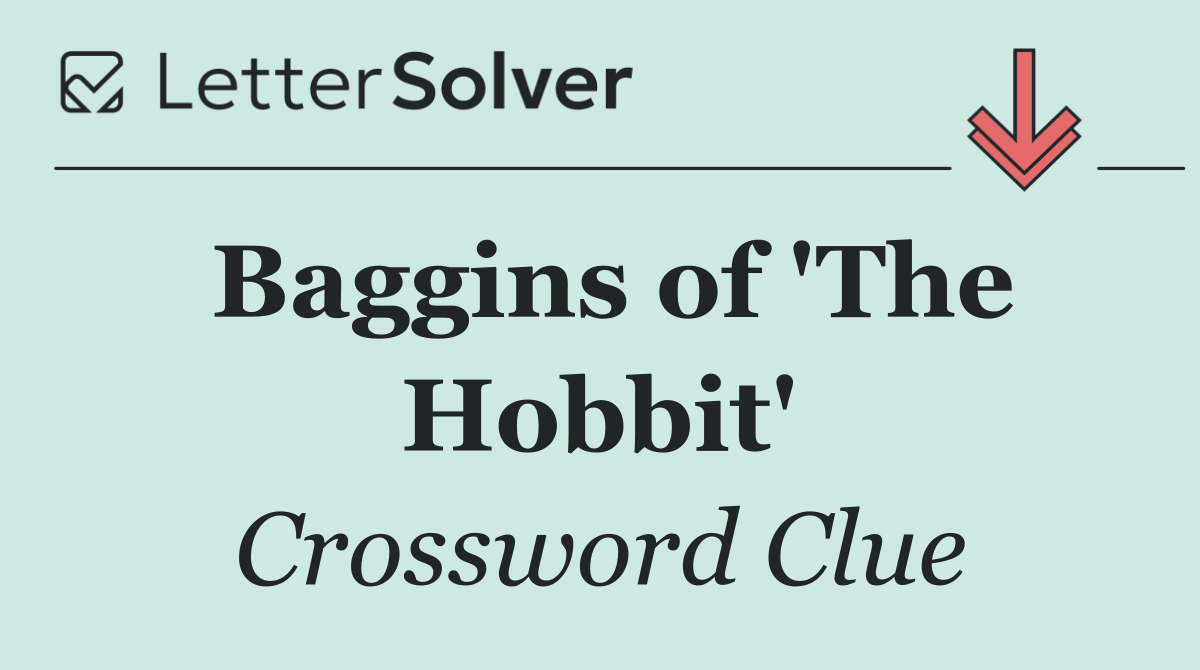 Baggins of 'The Hobbit'