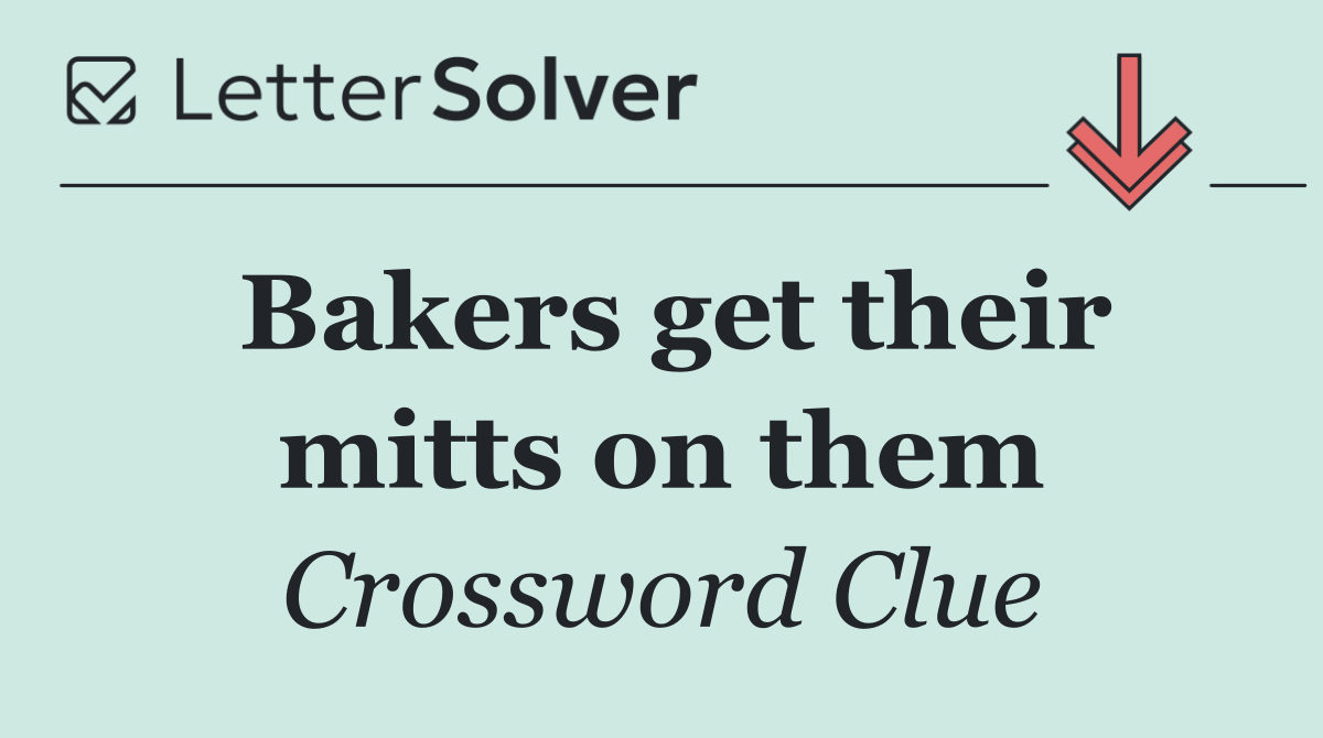 Bakers get their mitts on them