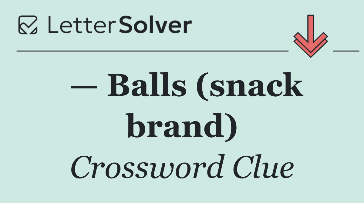 — Balls (snack brand)
