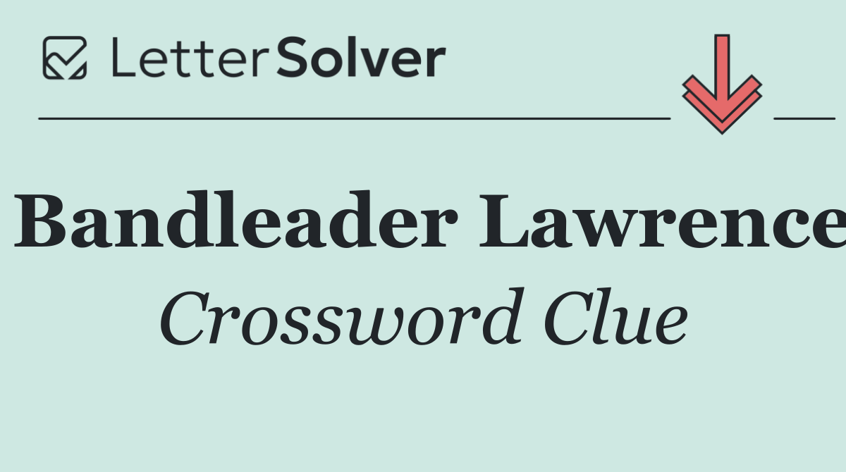 Bandleader Lawrence
