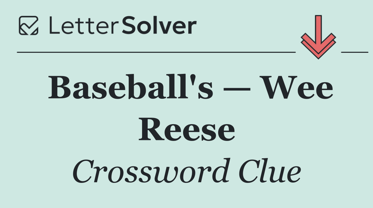 Baseball's — Wee Reese