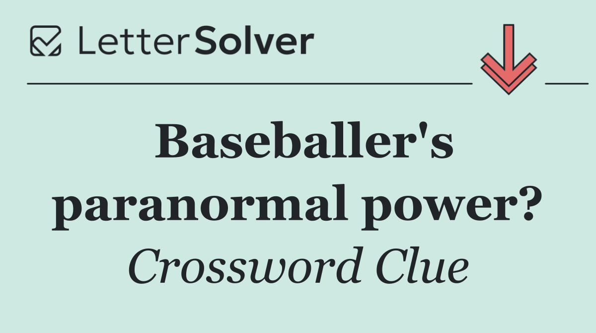Baseballer's paranormal power?