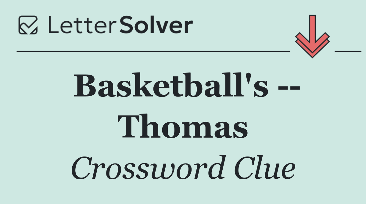 Basketball's    Thomas