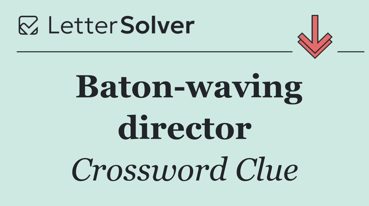 Baton waving director