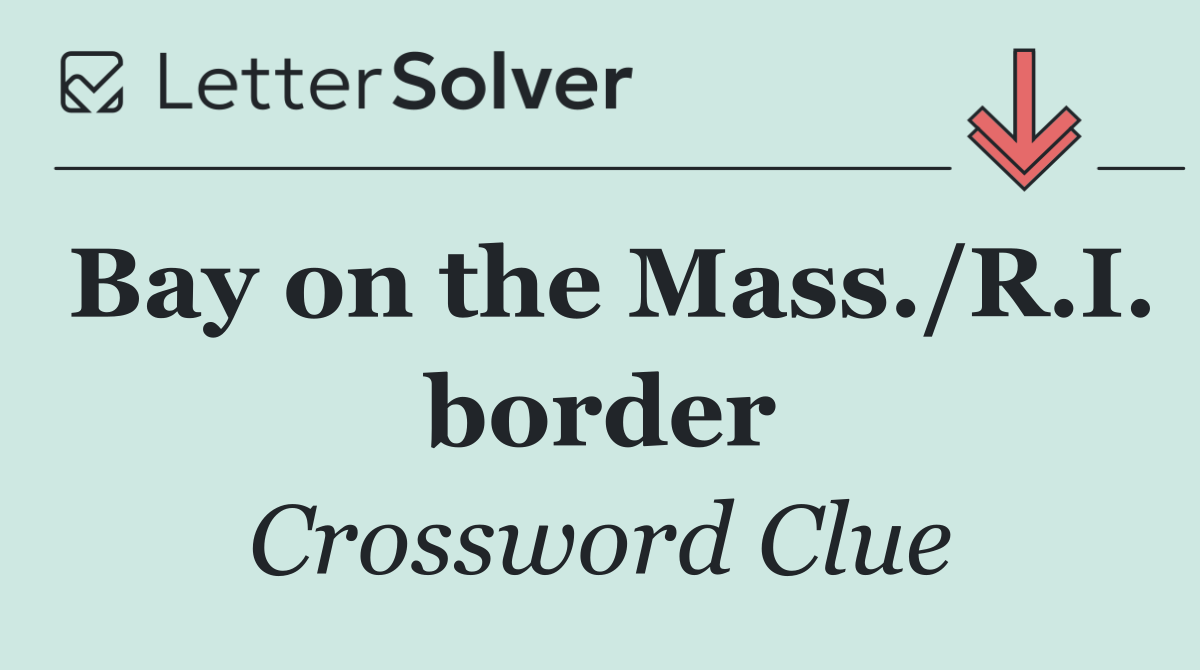 Bay on the Mass./R.I. border