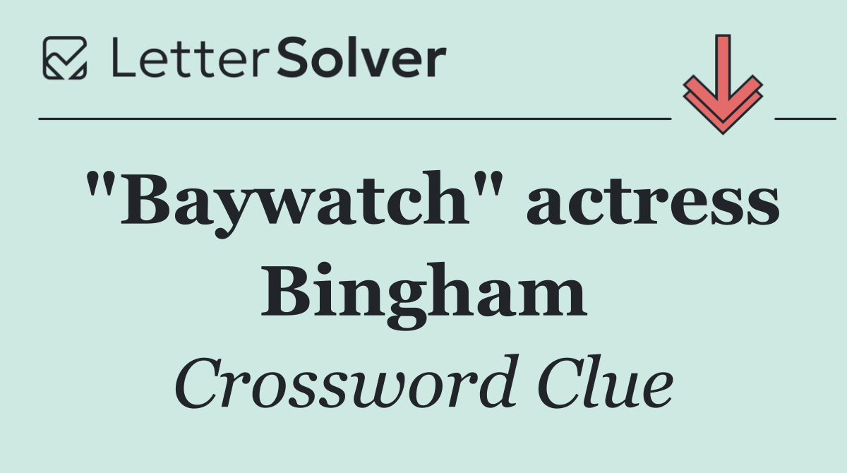 "Baywatch" actress Bingham