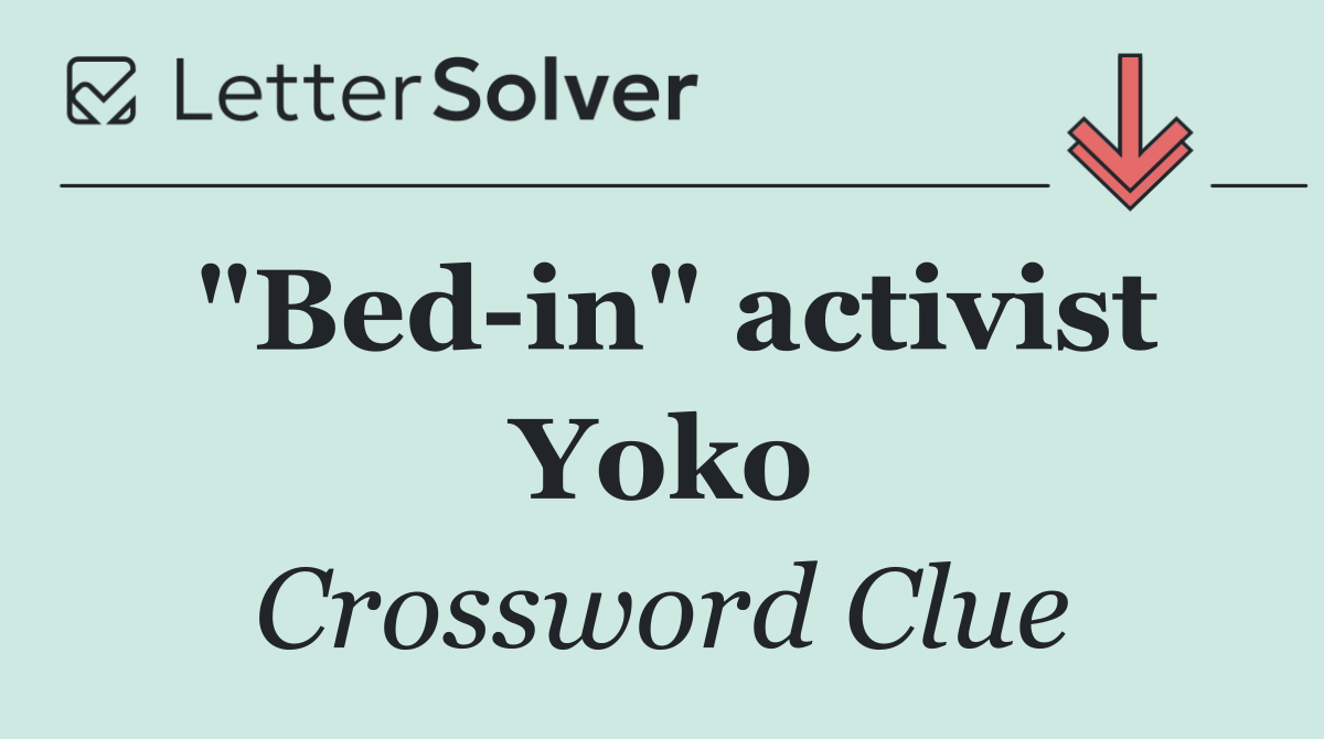 "Bed in" activist Yoko