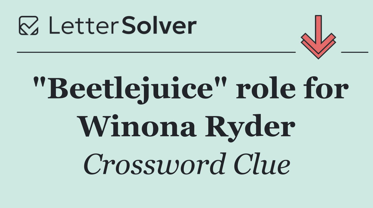 "Beetlejuice" role for Winona Ryder