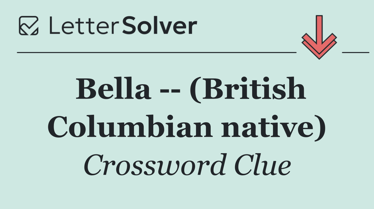 Bella    (British Columbian native)