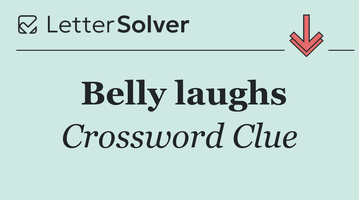 Belly laughs