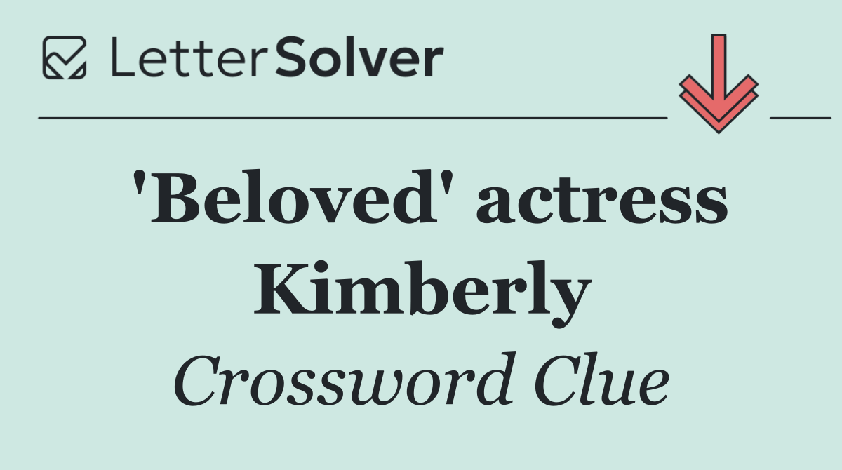 'Beloved' actress Kimberly