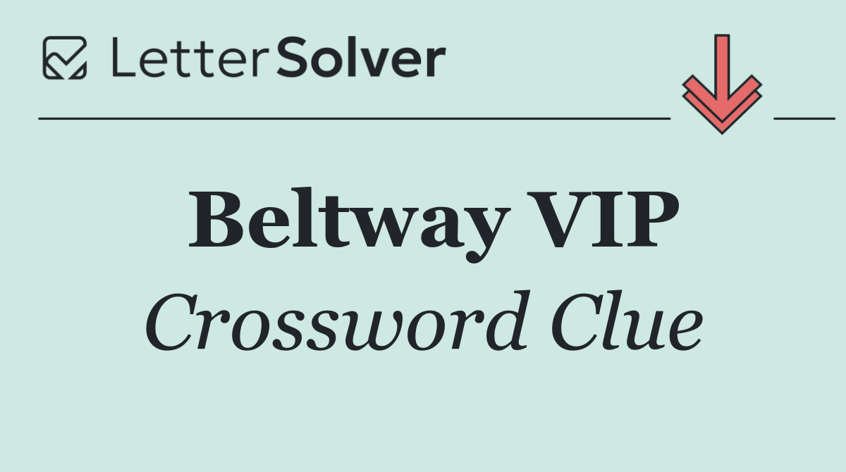 Beltway VIP