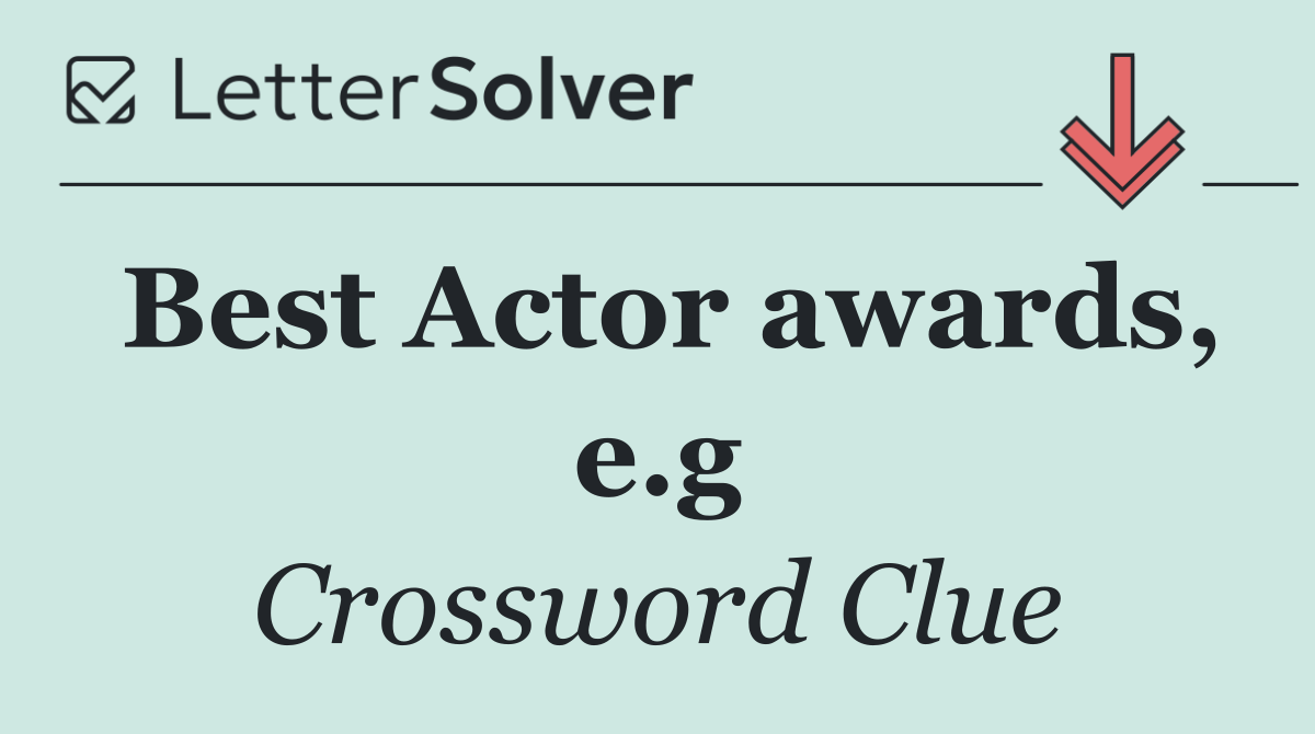 Best Actor awards, e.g