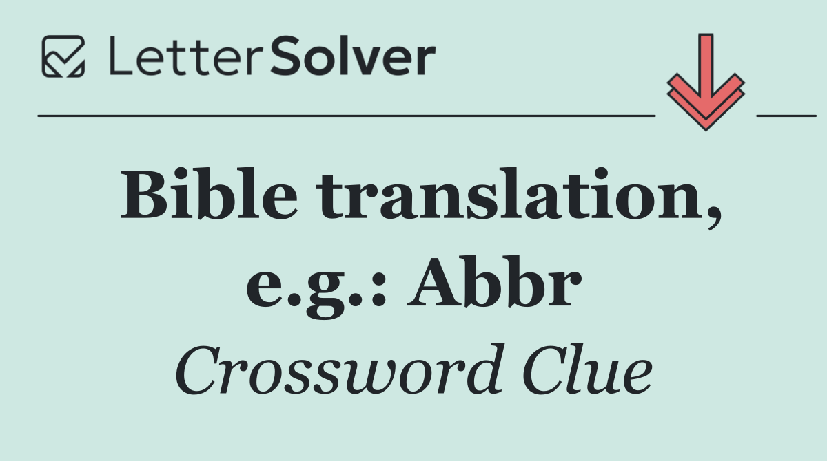 Bible translation, e.g.: Abbr