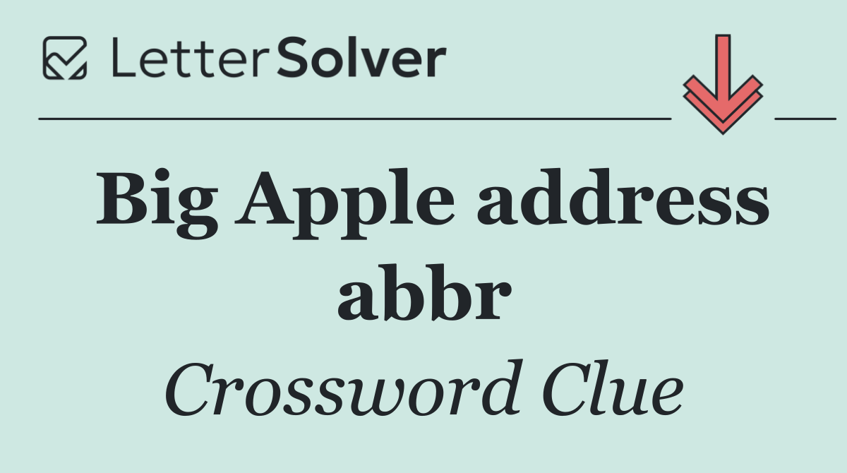 Big Apple address abbr