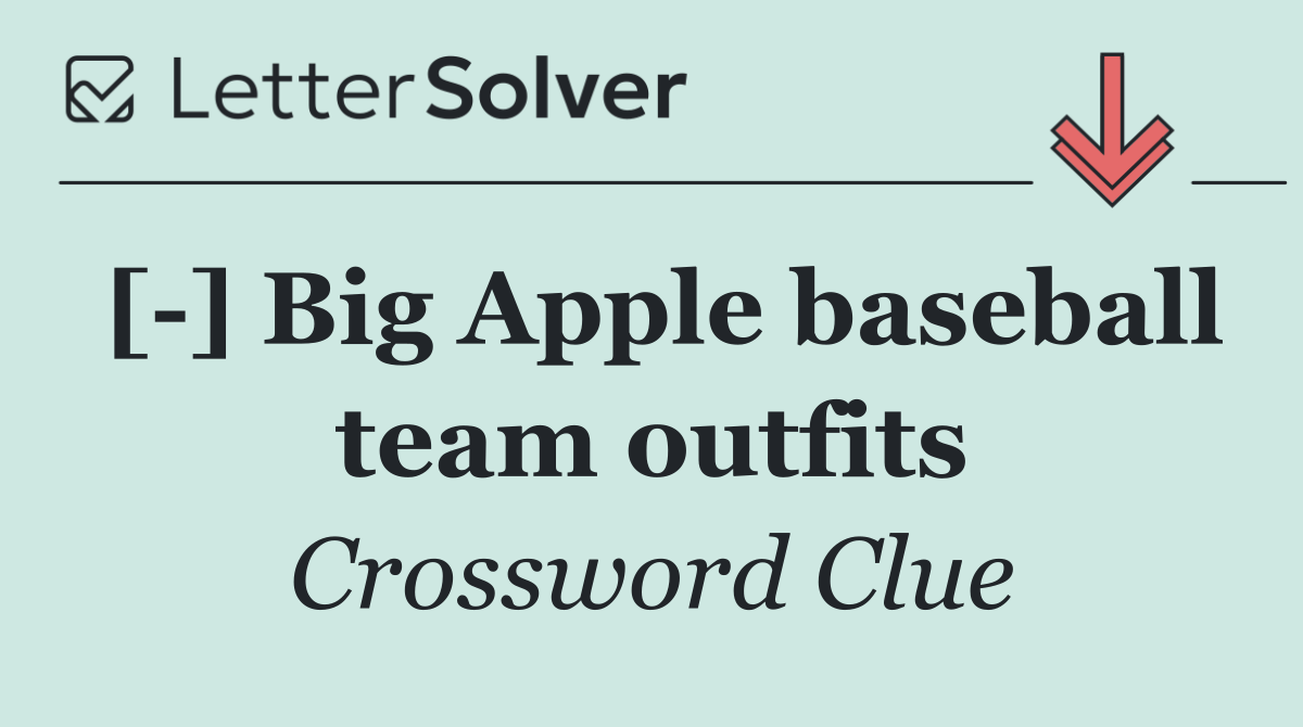 [ ] Big Apple baseball team outfits