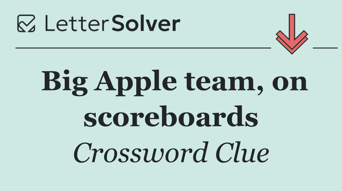 Big Apple team, on scoreboards