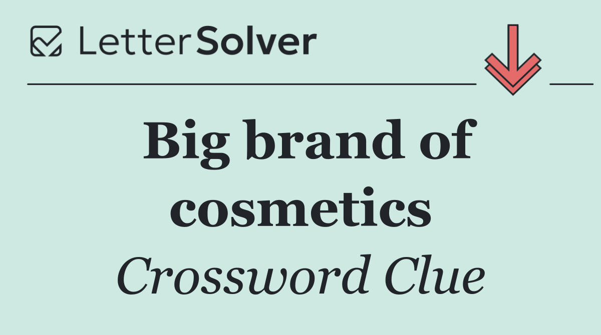 Big brand of cosmetics
