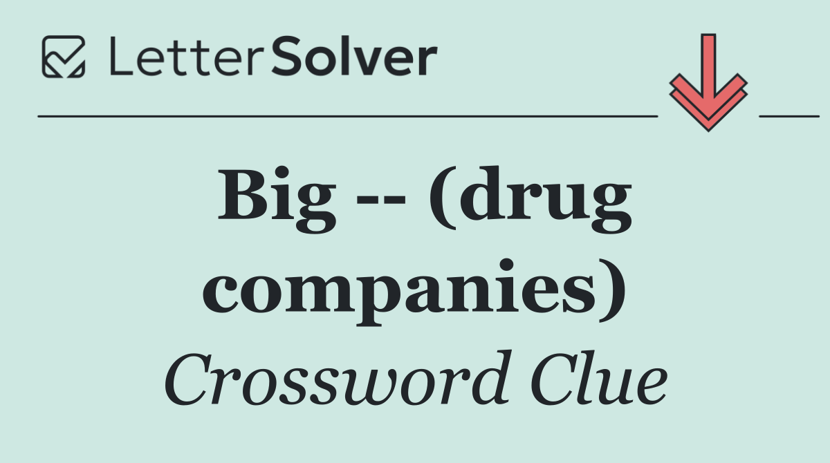 Big    (drug companies)