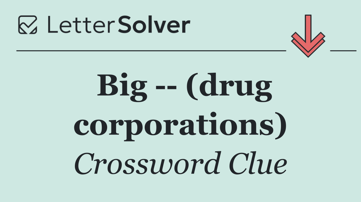 Big    (drug corporations)