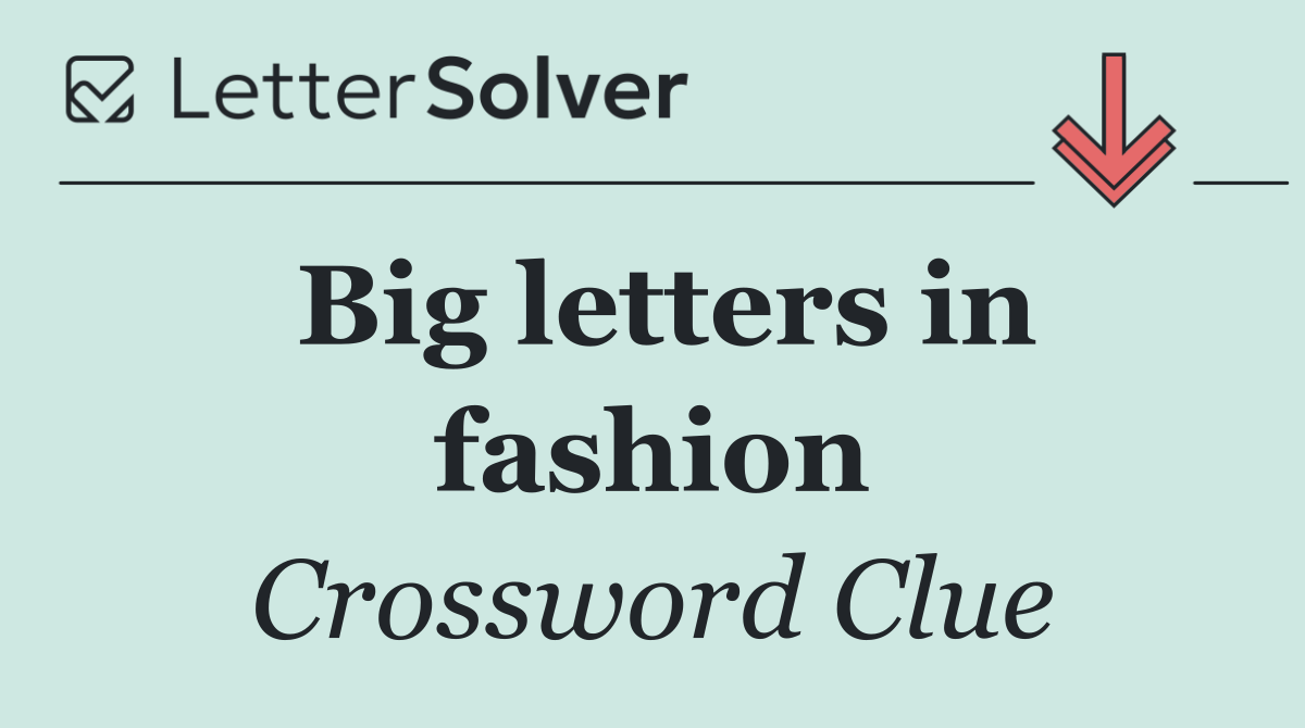 Big letters in fashion