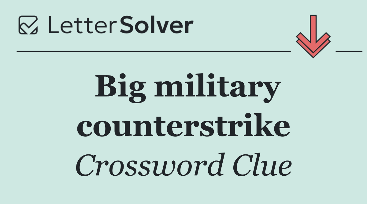 Big military counterstrike