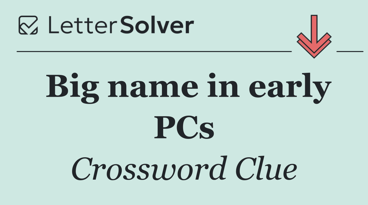 Big name in early PCs