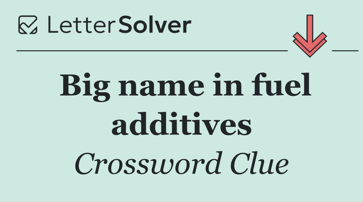 Big name in fuel additives