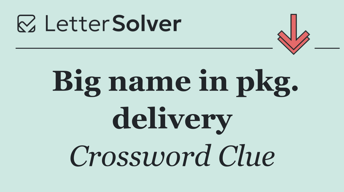 Big name in pkg. delivery