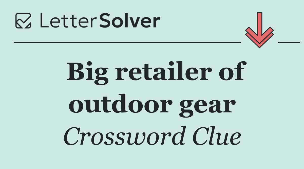 Big retailer of outdoor gear