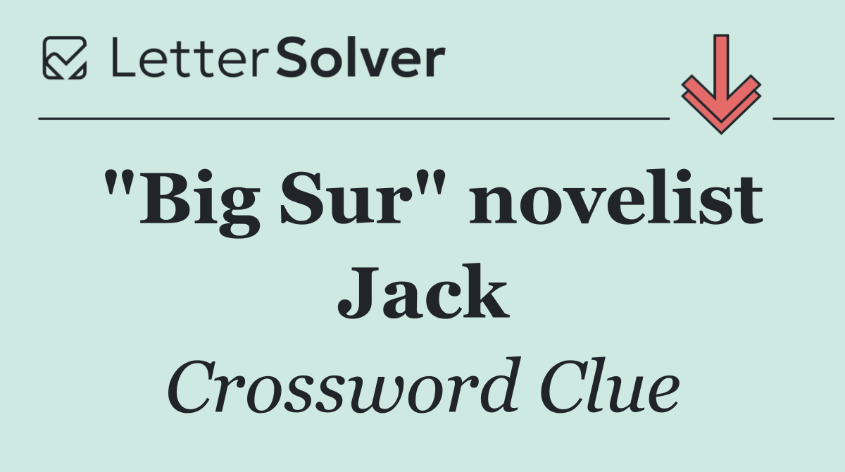 "Big Sur" novelist Jack