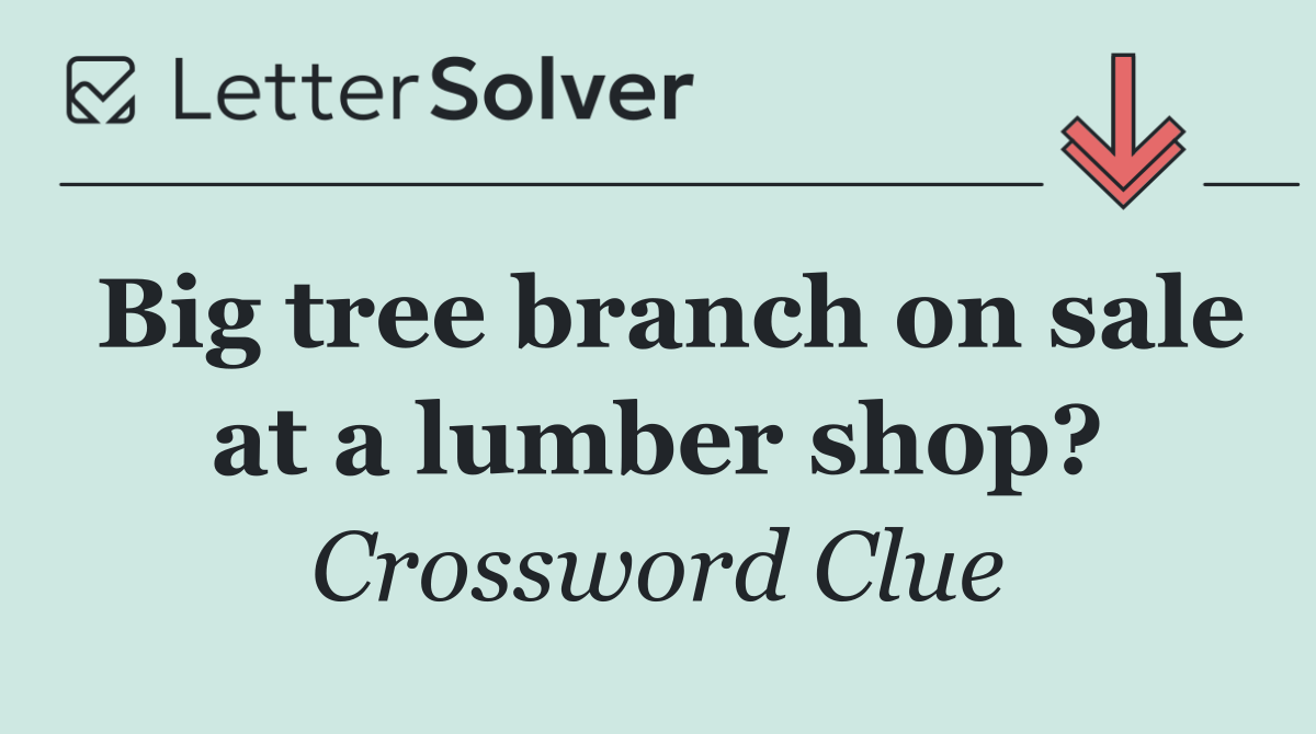 Big tree branch on sale at a lumber shop?