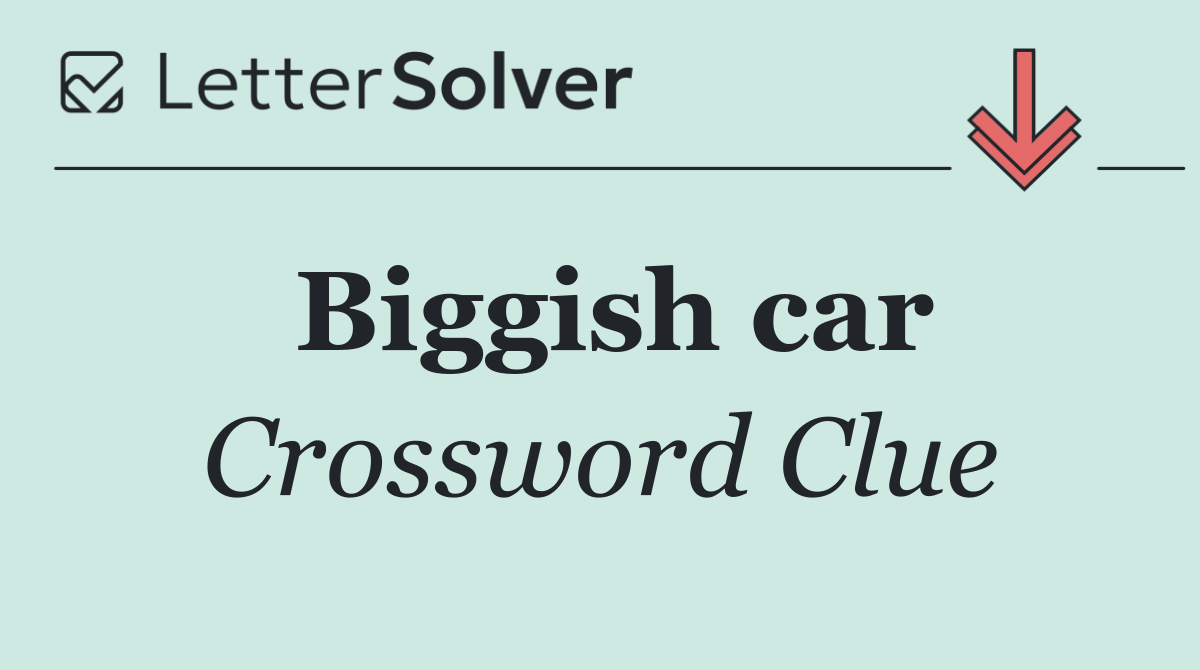 Biggish car