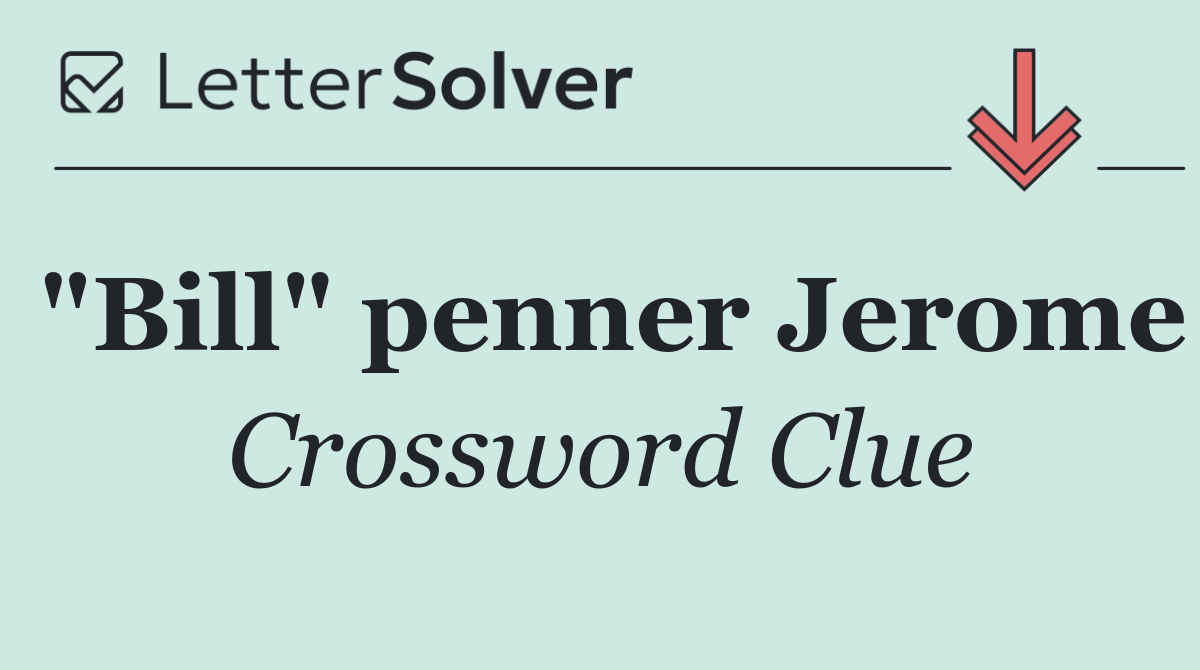 "Bill" penner Jerome