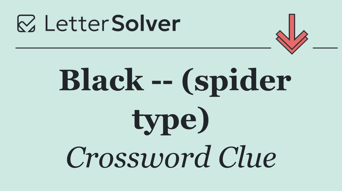 Black    (spider type)