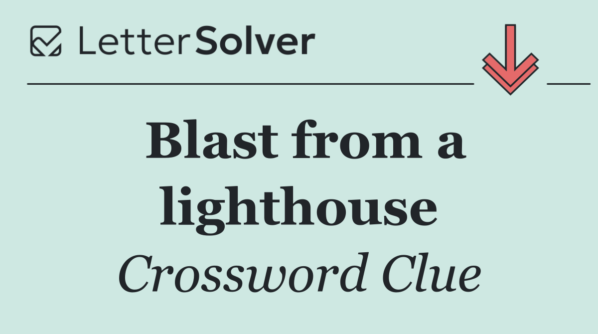Blast from a lighthouse