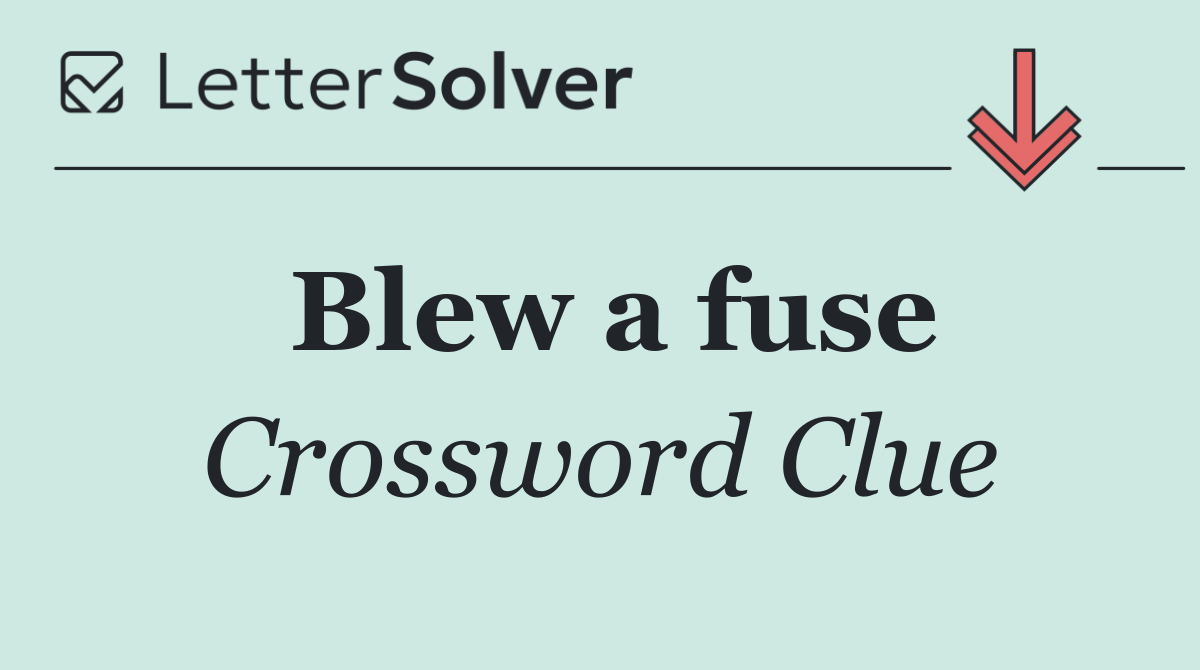 Blew a fuse