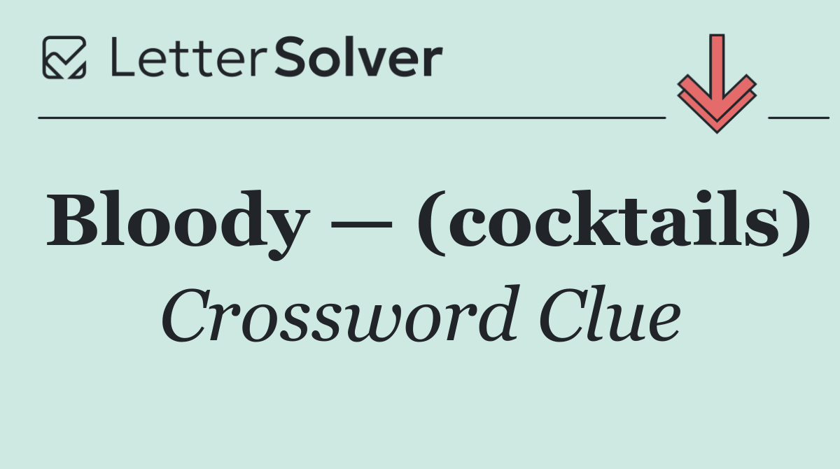 Bloody — (cocktails)