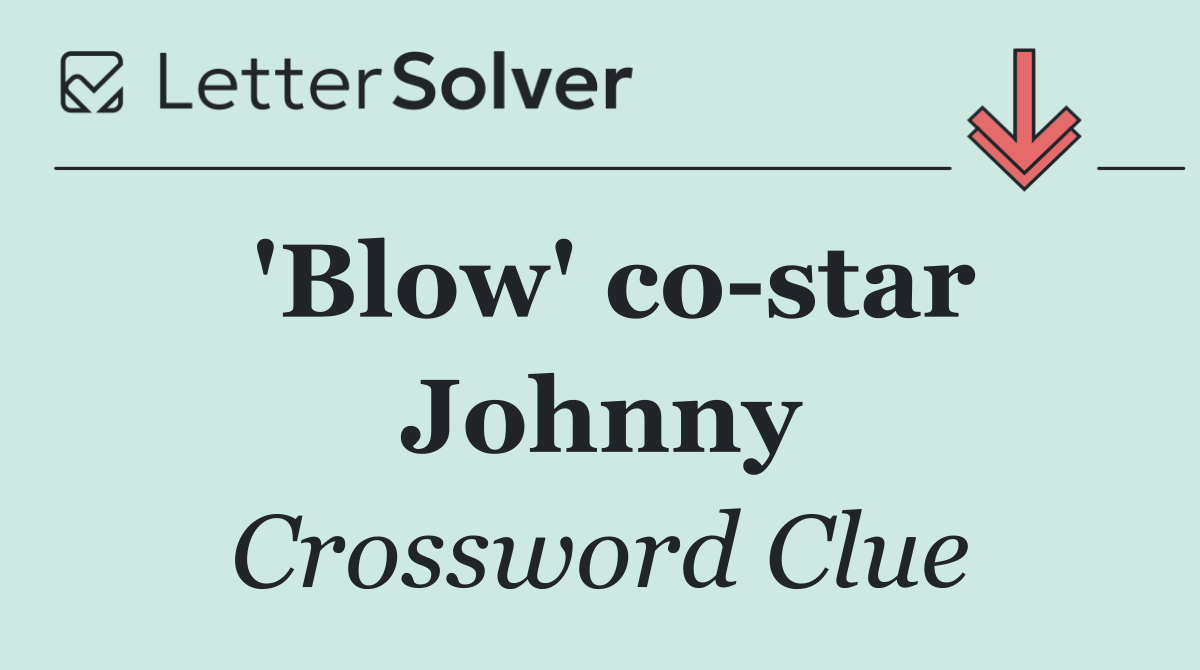 'Blow' co star Johnny