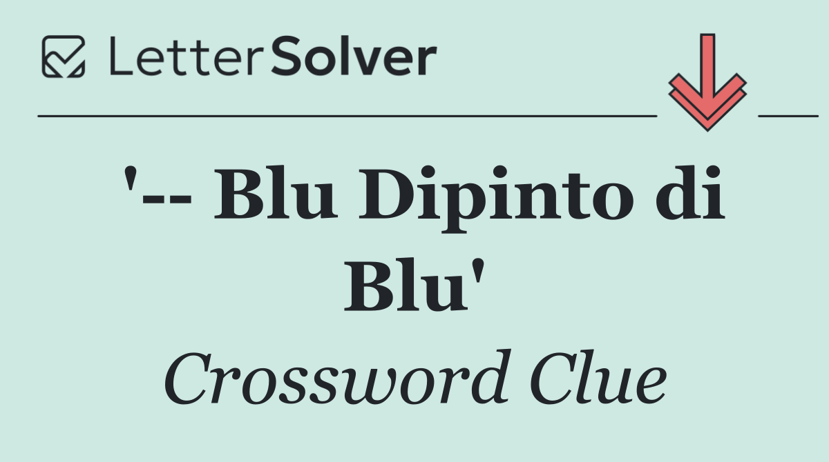 '   Blu Dipinto di Blu'