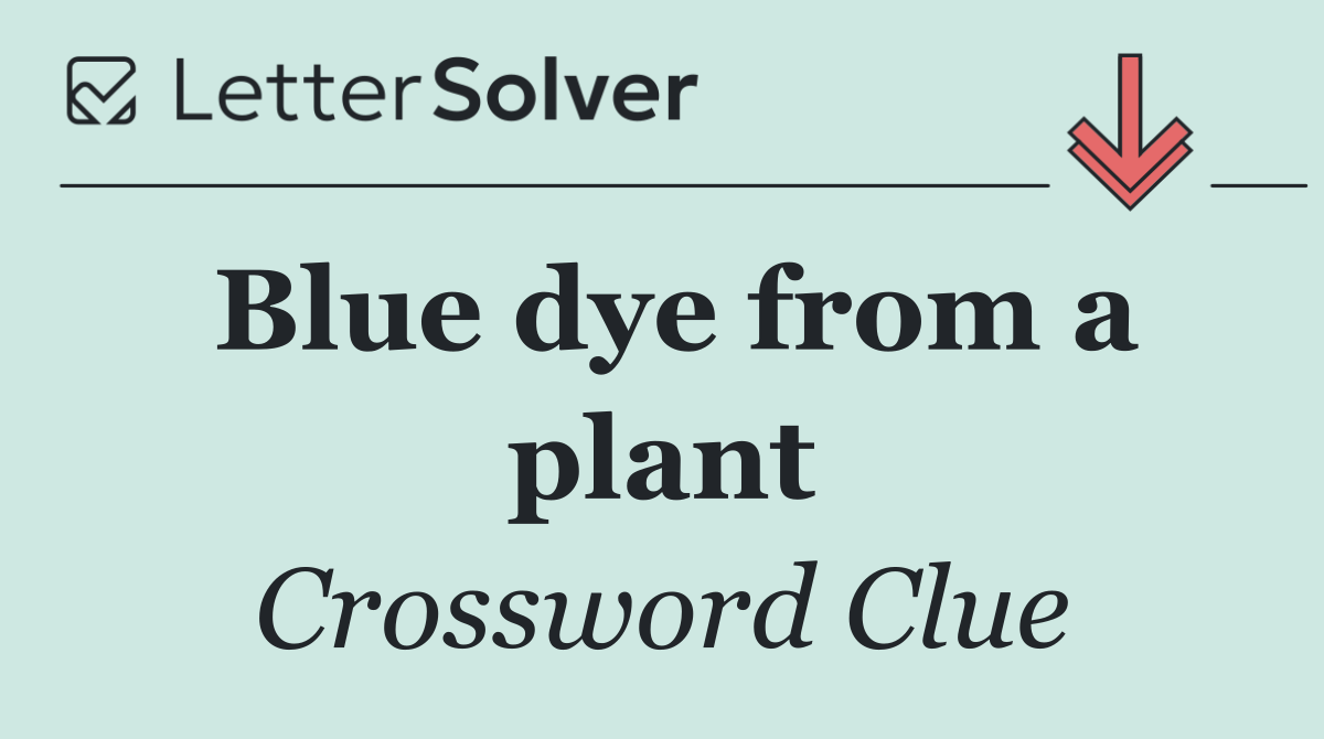 Blue dye from a plant