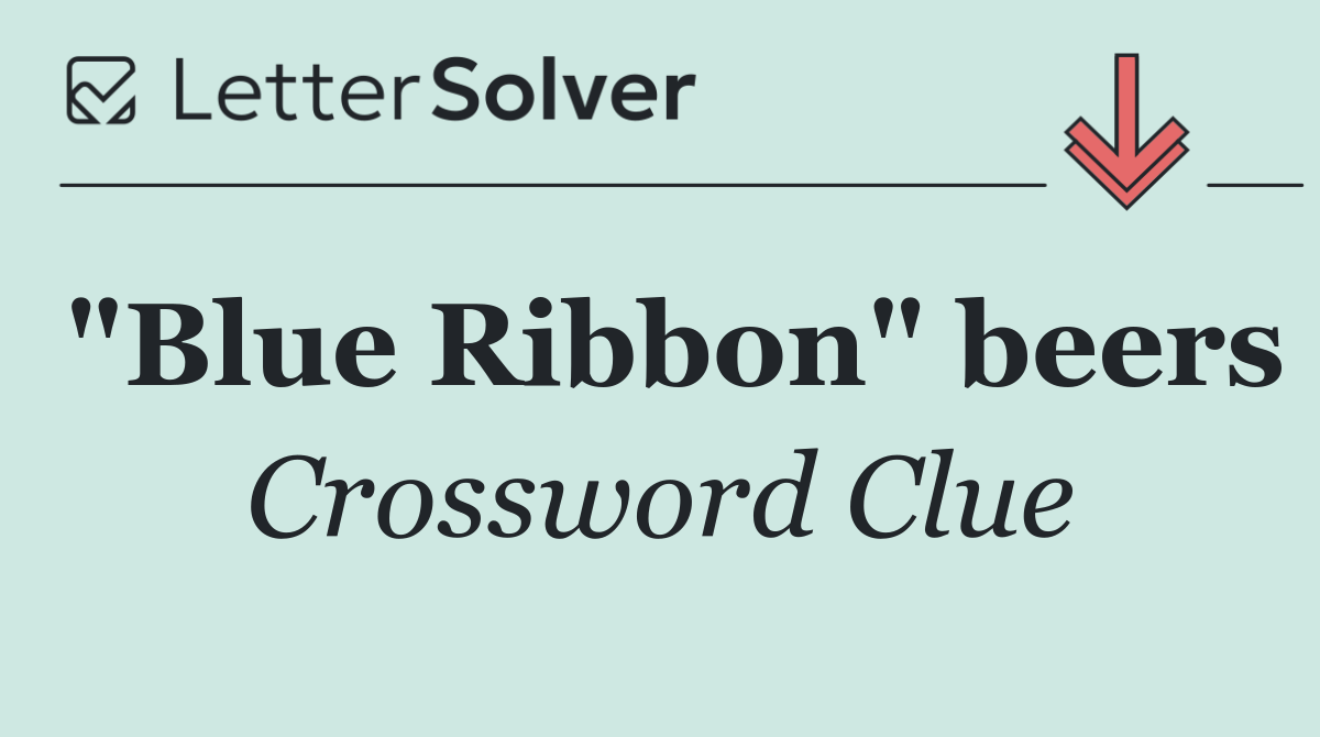 "Blue Ribbon" beers