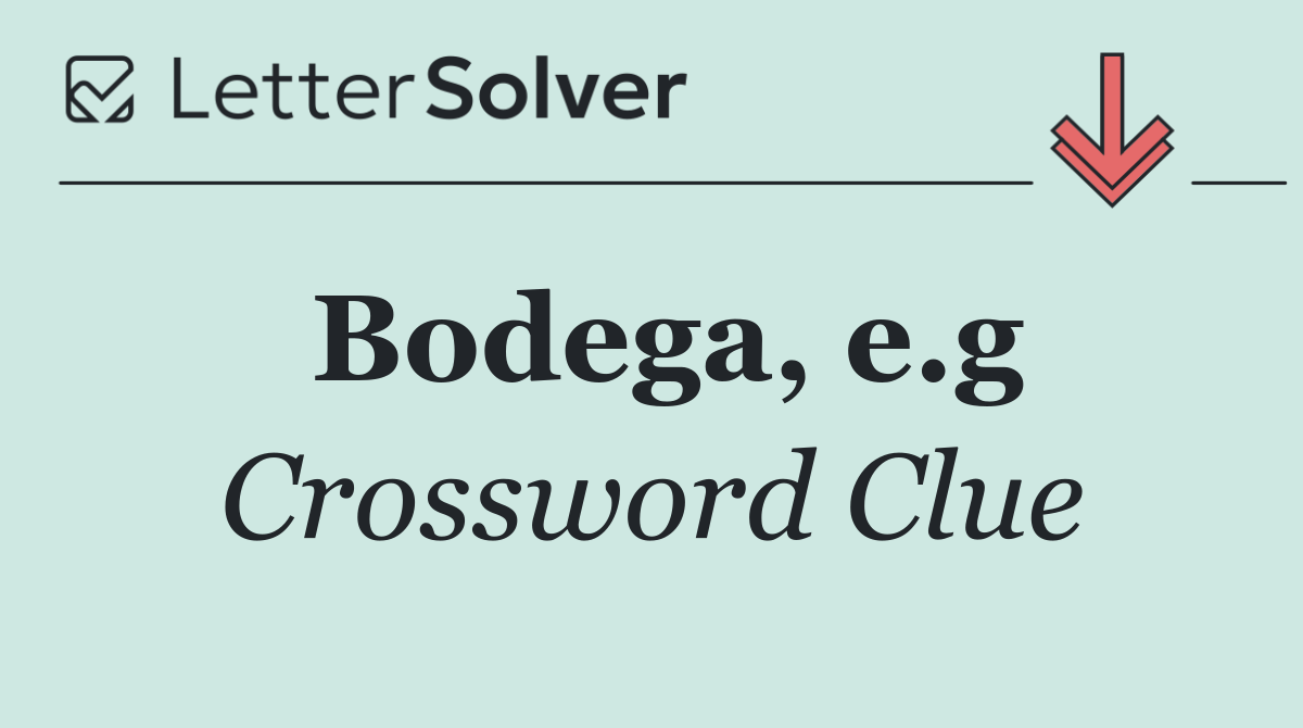 Bodega, e.g