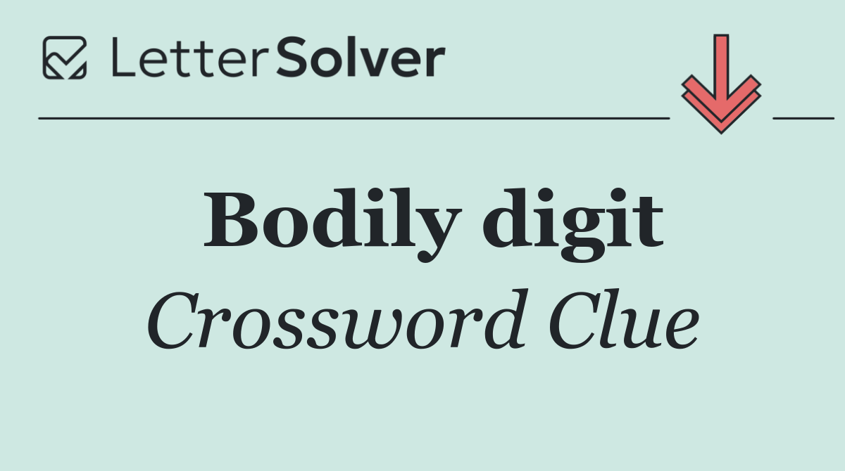 Bodily digit