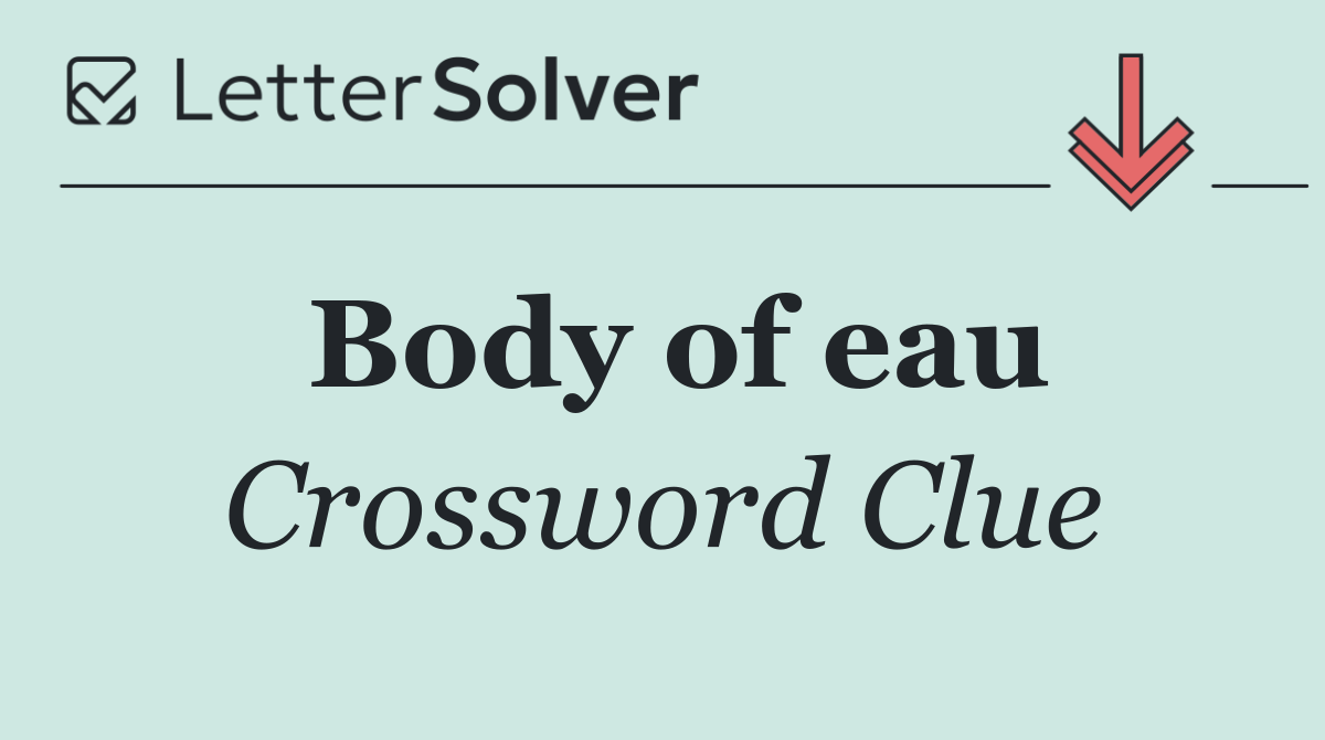 Body of eau