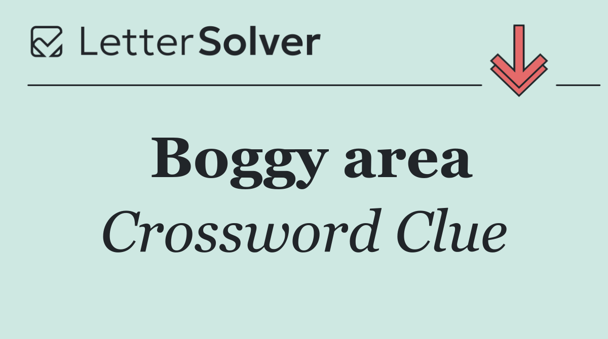 Boggy area